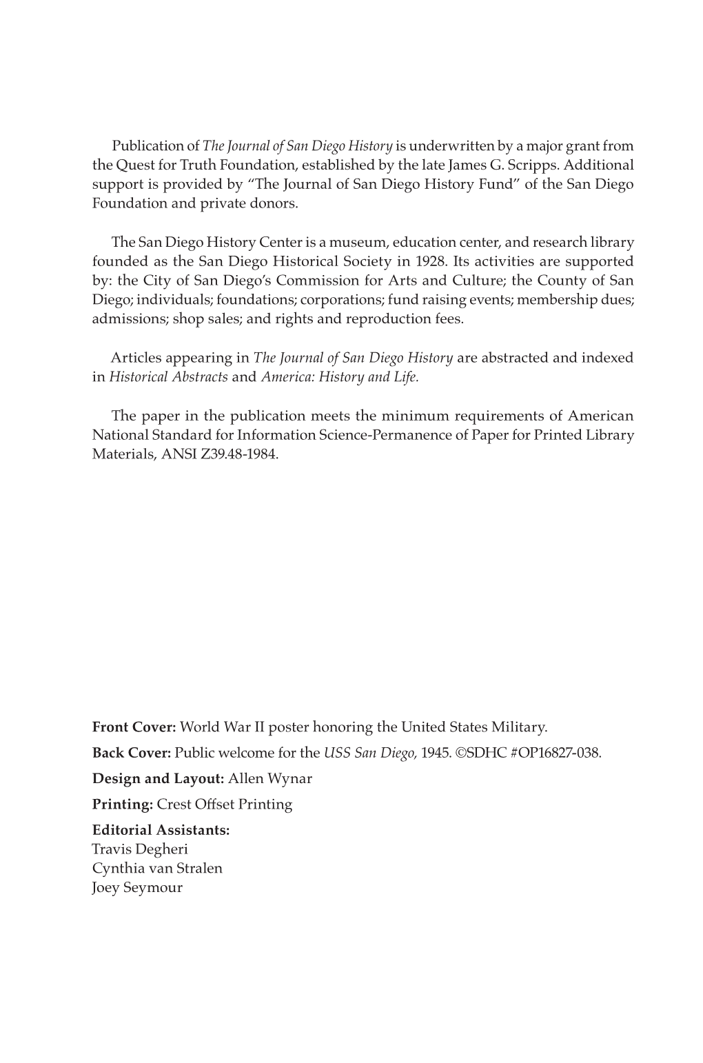 Publication of the Journal of San Diego History Is Underwritten by a Major Grant from the Quest for Truth Foundation, Established by the Late James G