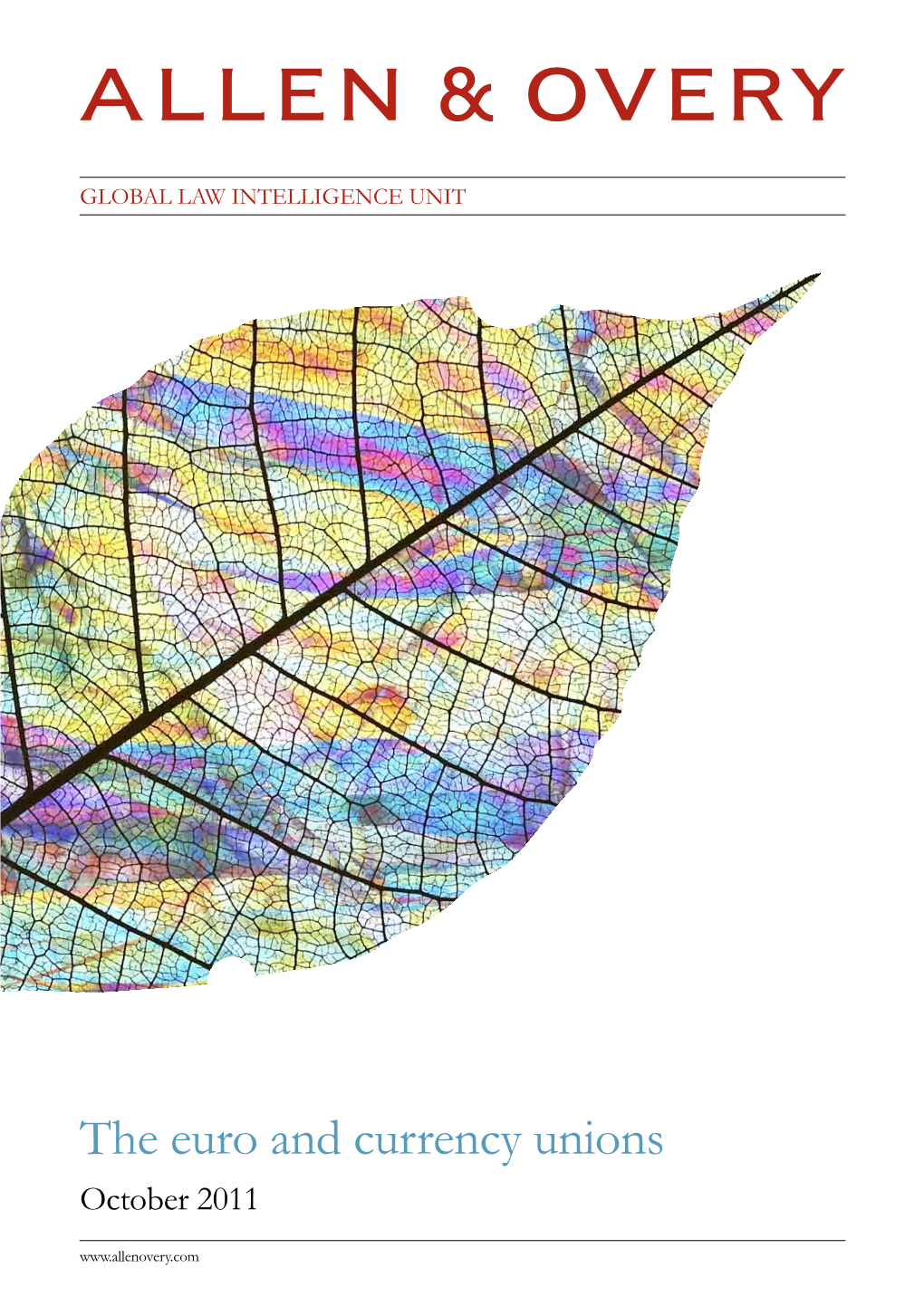 The Euro and Currency Unions October 2011 2 the Euro and Currency Unions | October 2011