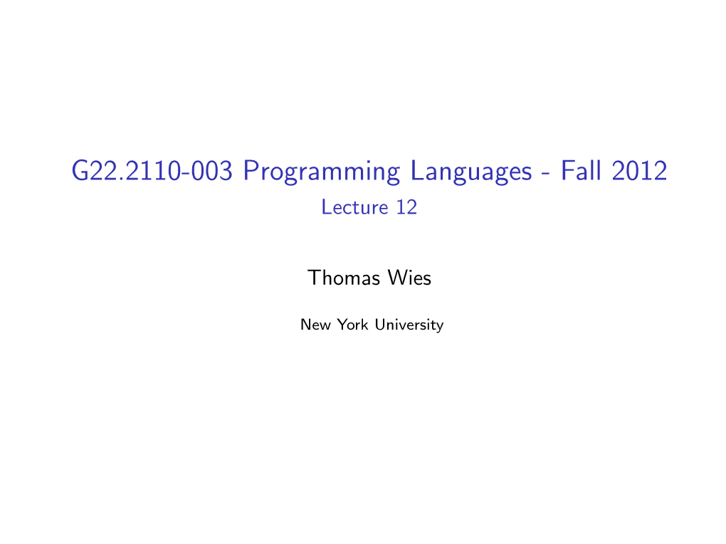 G22.2110-003 Programming Languages - Fall 2012 Lecture 12