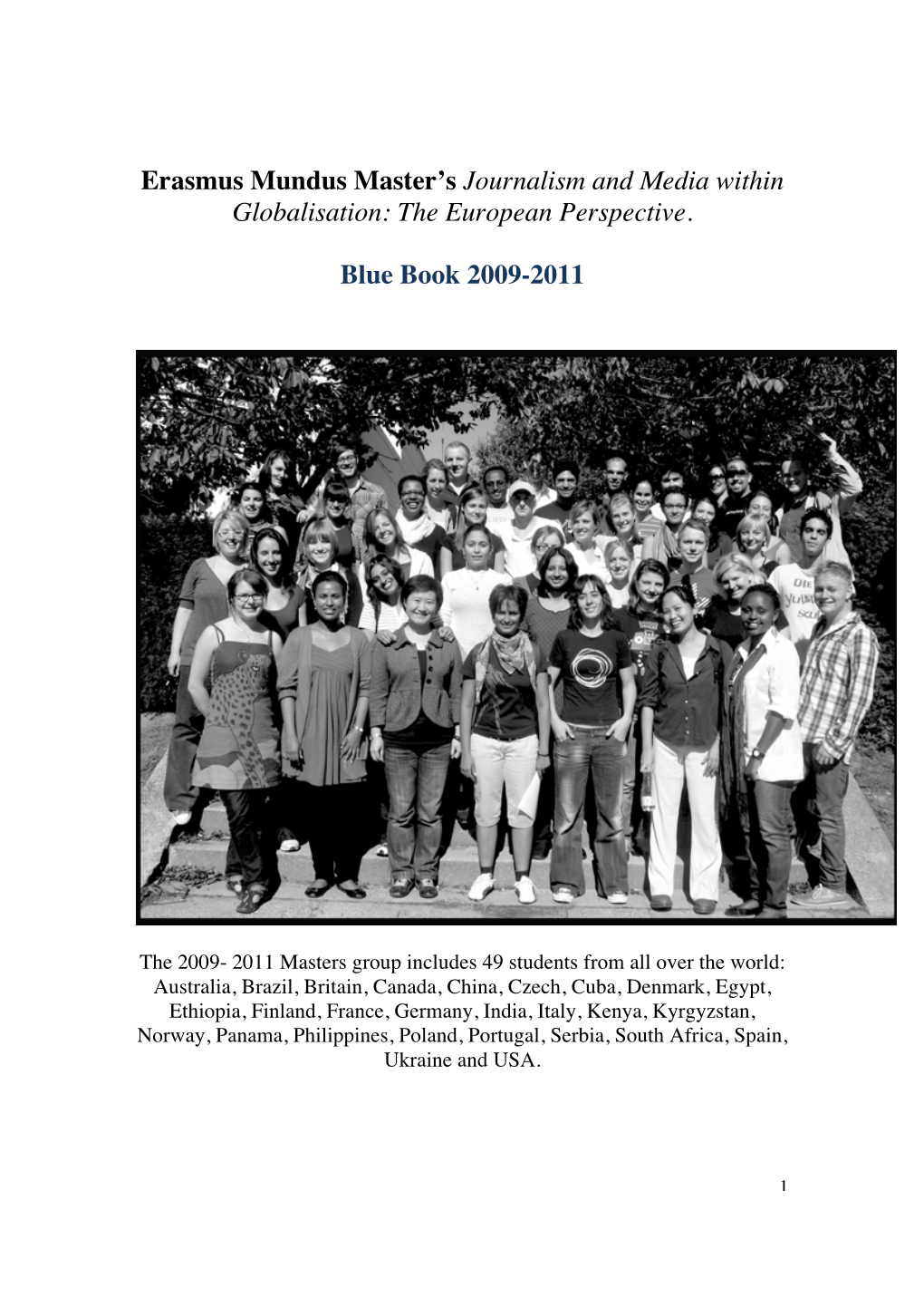 Erasmus Mundus Master's Journalism and Media Within Globalisation: The