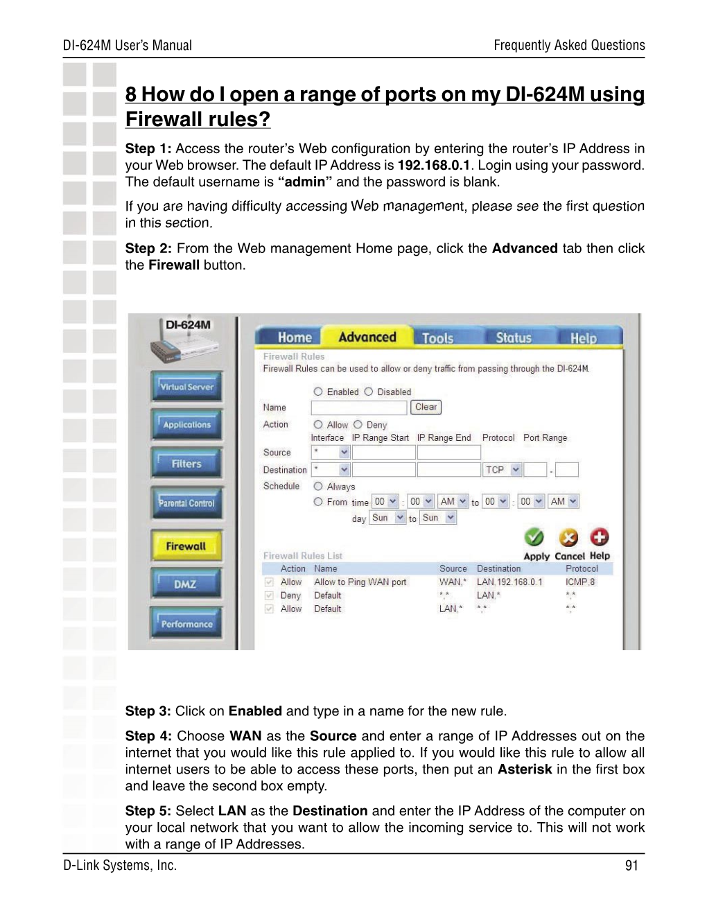 8 How Do I Open a Range of Ports on My DI-624M Using Firewall Rules?