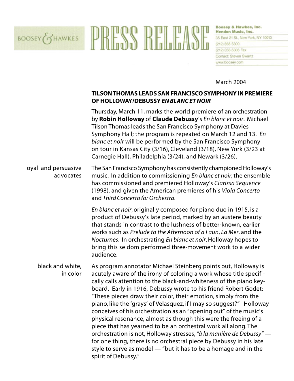 HOLLOWAY/DEBUSSY EN BLANC ET NOIR Thursday, March 11, Marks the World Premiere of an Orchestration by Robin Holloway of Claude Debussy’S En Blanc Et Noir