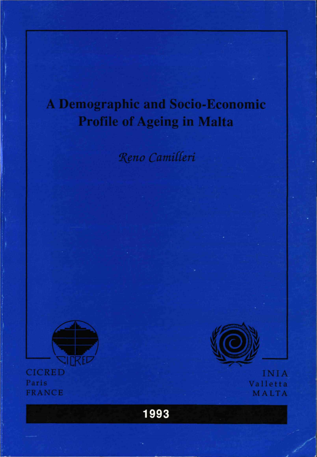 A Demographic and Socio-Economie Profile of Ageing in Malta %Eno