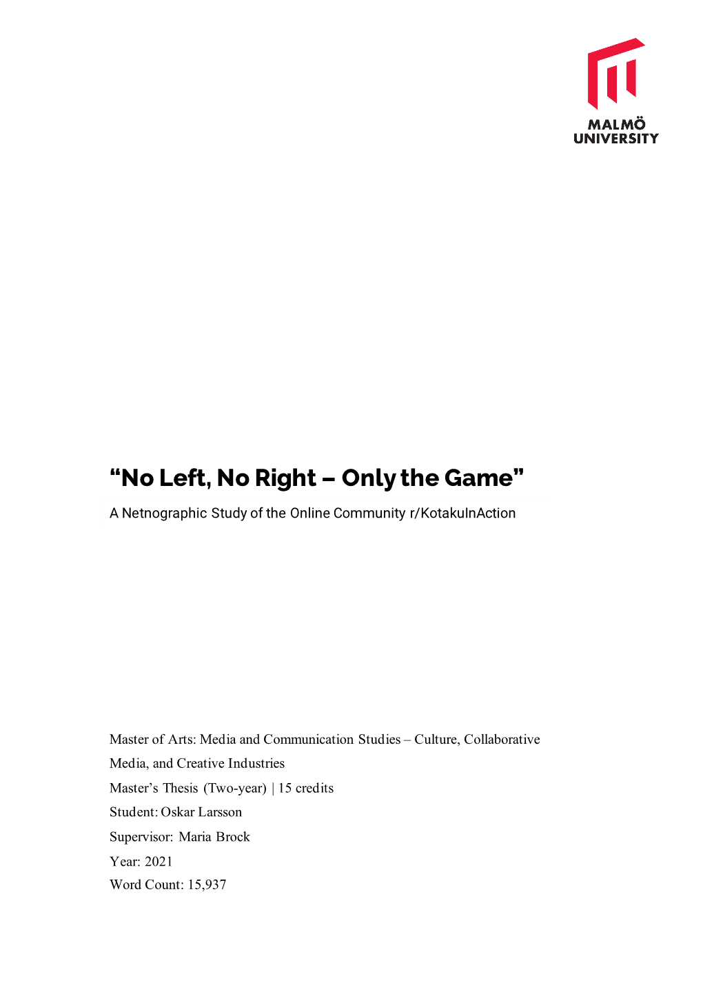 “No Left, No Right – Only the Game”