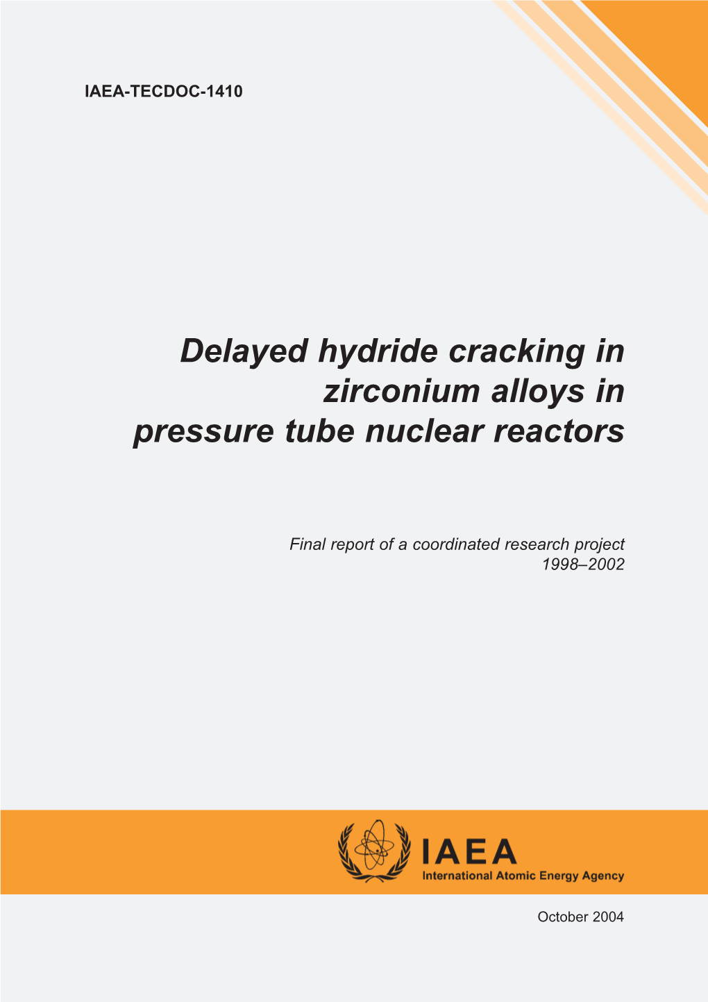 Delayed Hydride Cracking in Zirconium Alloys in Pressure Tube Nuclear Reactors