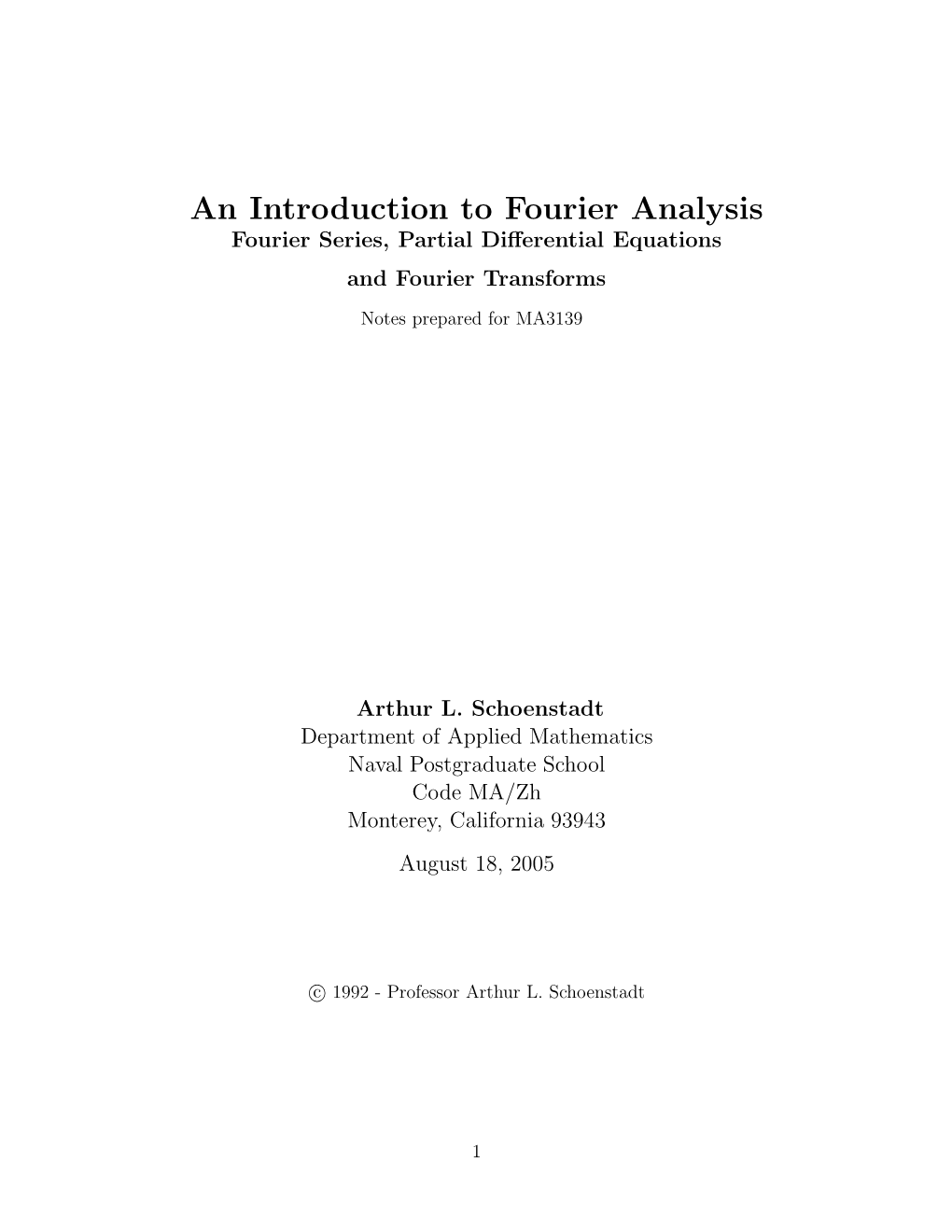 An Introduction to Fourier Analysis Fourier Series, Partial Diﬀerential Equations and Fourier Transforms