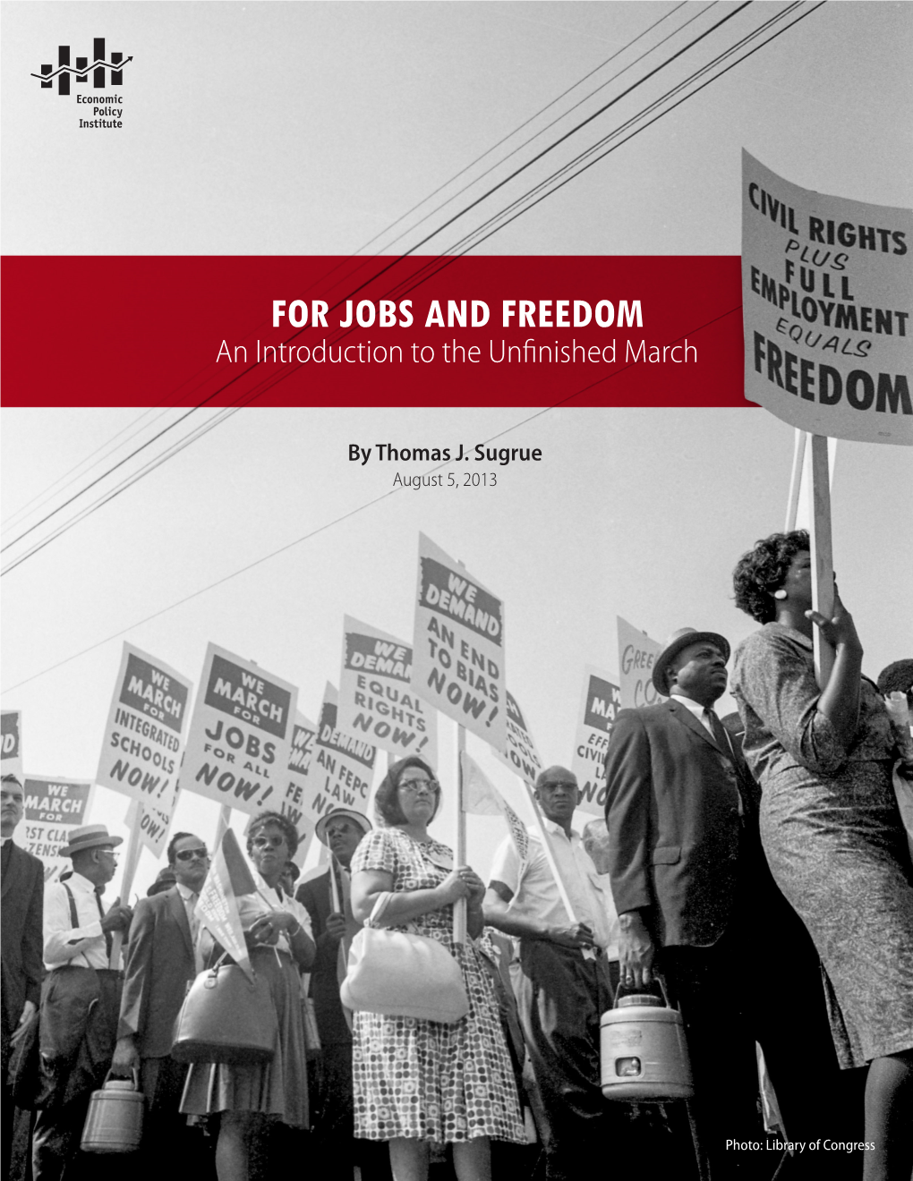 FOR JOBS and FREEDOM an Introduction to the Unfinished March