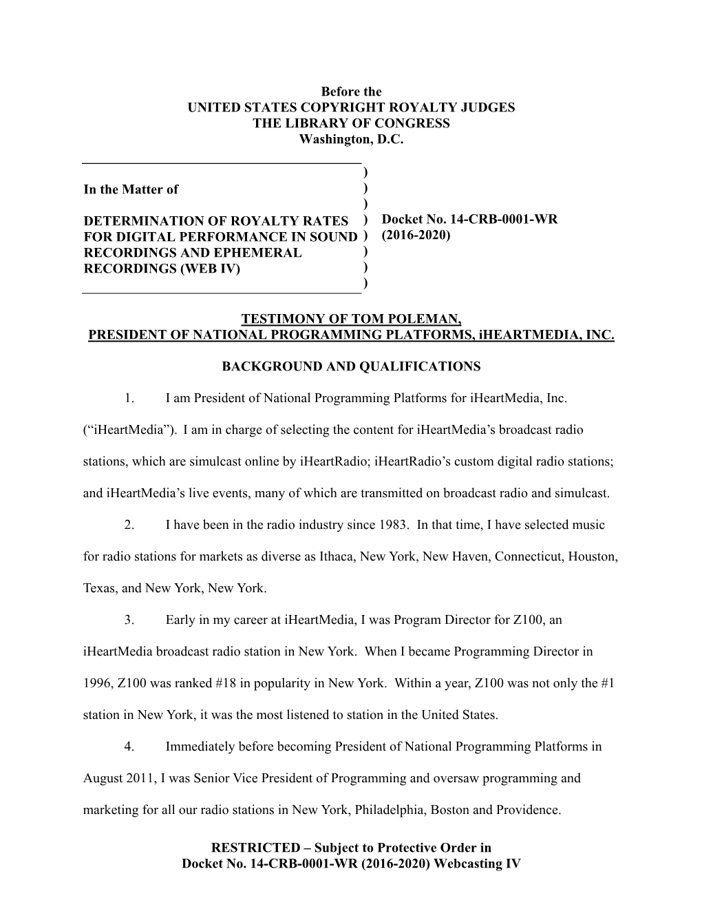 Subject to Protective Order in Docket No. 14-CRB-0001-WR (2016-2020) Webcasting IV