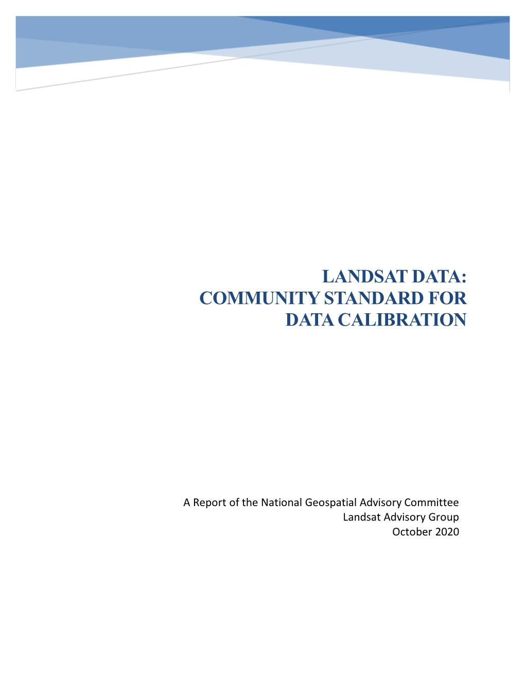 Landsat Data: Community Standard for Data Calibration