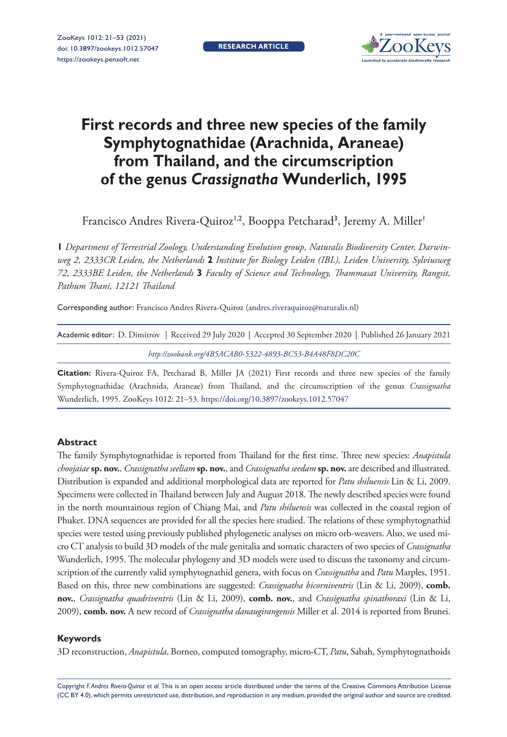 ﻿First Records and Three New Species of the Family Symphytognathidae