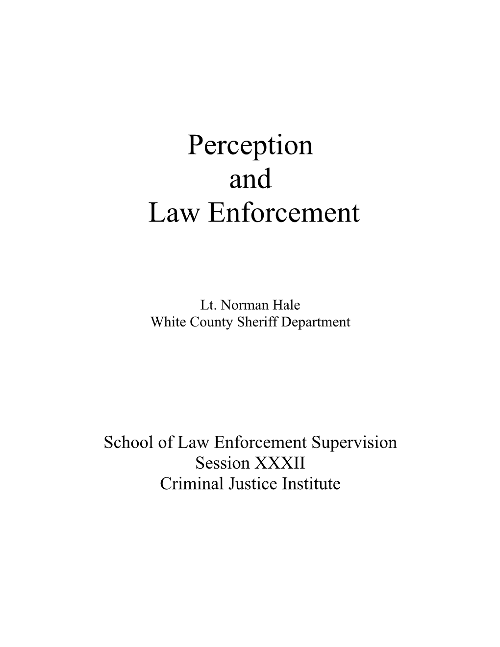 Perception and Law Enforcement