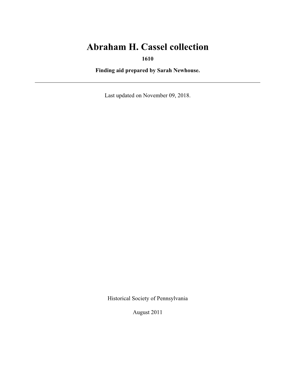 Abraham H. Cassel Collection 1610 Finding Aid Prepared by Sarah Newhouse