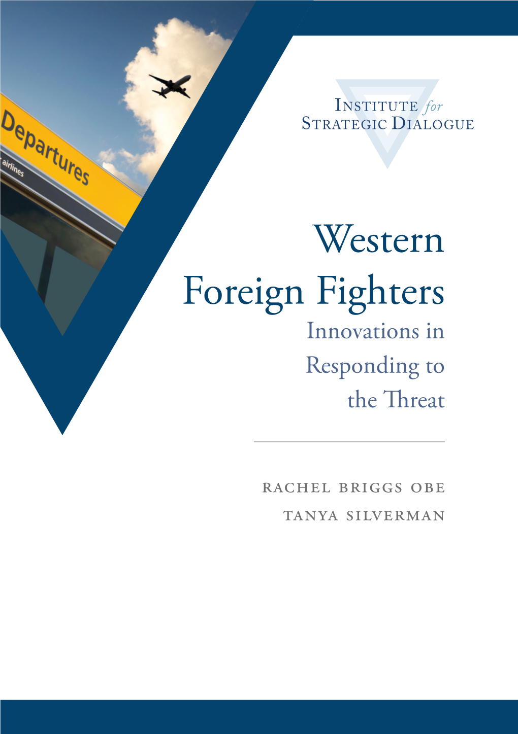 Western Foreign Fighters Innovations in Responding to the Threat