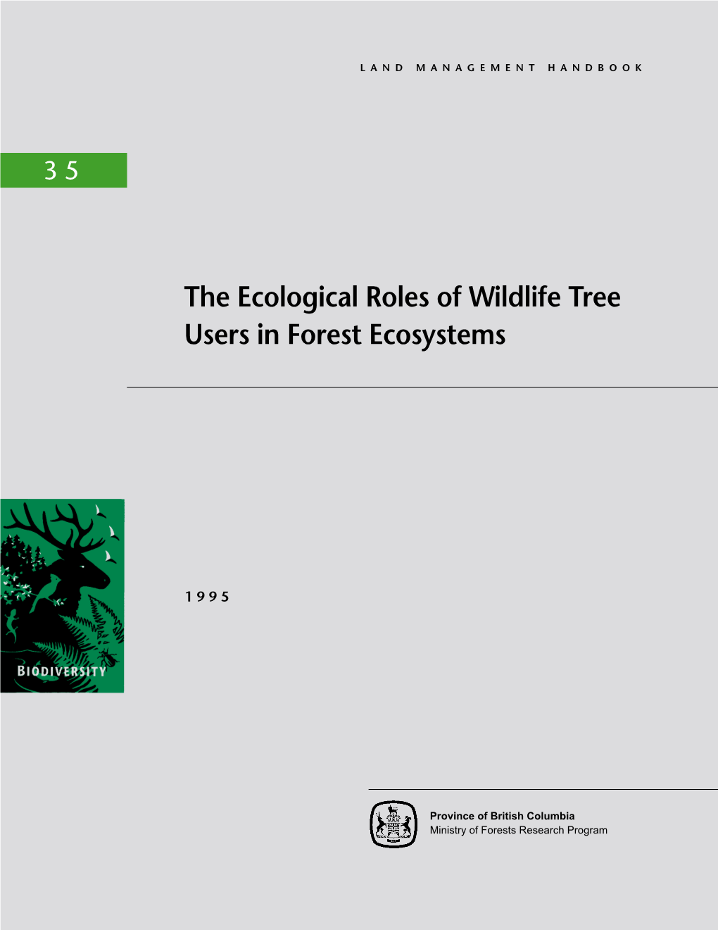 The Ecological Users in Forest Roles of Wildlife Tree Ecosystems