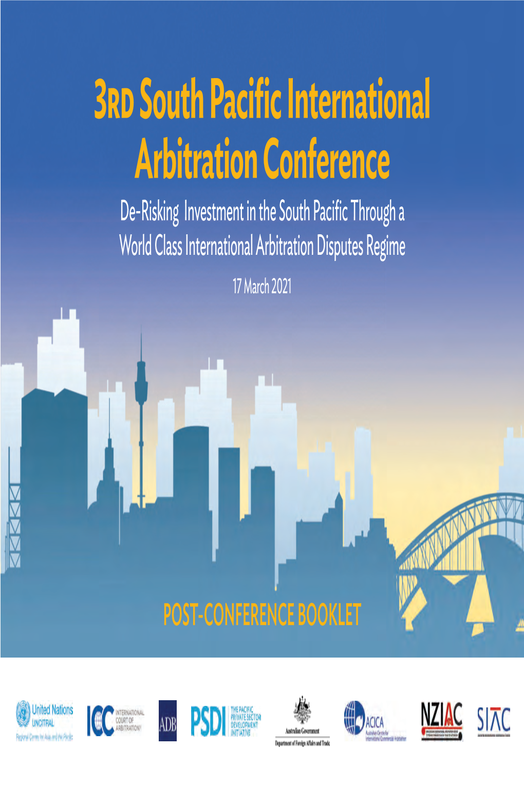 3RD SOUTH PACIFIC INTERNATIONAL ARBITRATION CONFERENCE • 17 March 2021 Plenary Sessions Session Time by Location: 10:15 A.M.–12:00 P.M