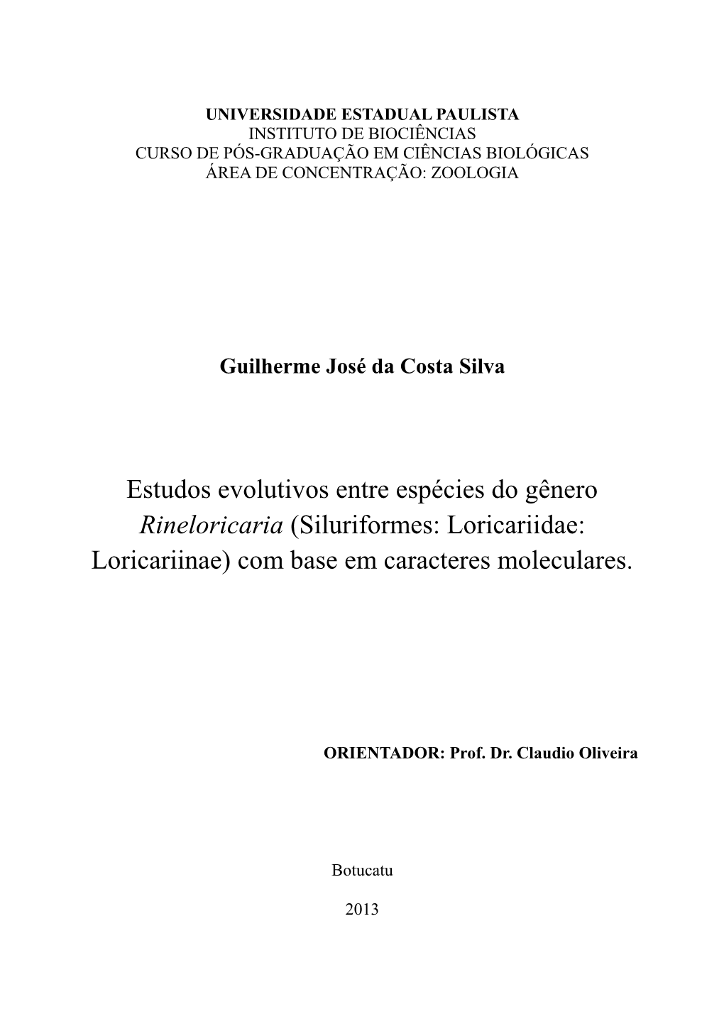 Estudos Evolutivos Entre Espécies Do Gênero Rineloricaria (Siluriformes: Loricariidae: Loricariinae) Com Base Em Caracteres Moleculares