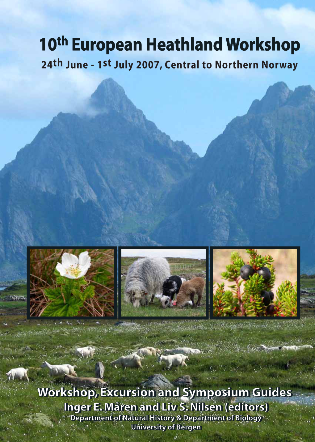 10Th European Heathland Workshop, Norway, 24Th of June – 1St of July 2007