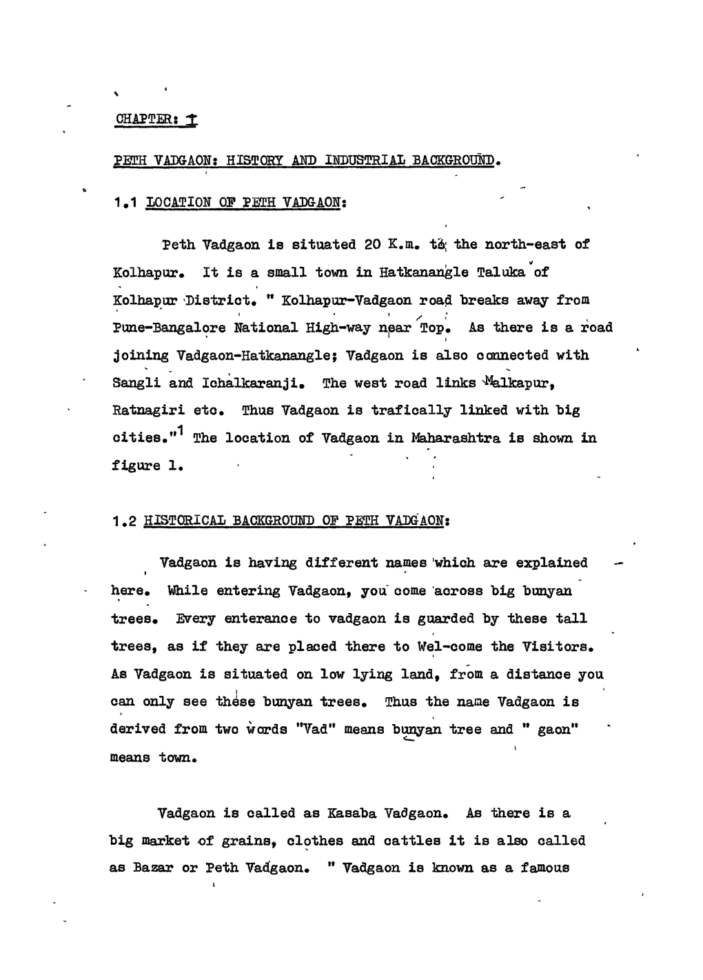 CHAPTER: ± PETE YADGAON: HISTORY AMP INDUSTRIAL BACKGROUND. 1.1 LOCATION of PETE YADGAON: Peth Tadgaon Is Situated 20 K.M. T&Am