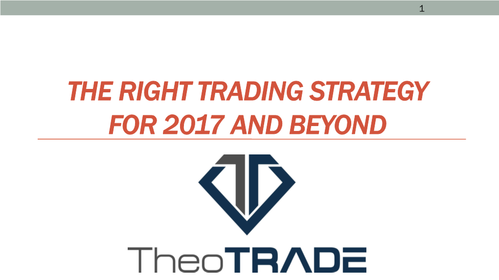 The Right Trading Strategy for 2017 and Beyond