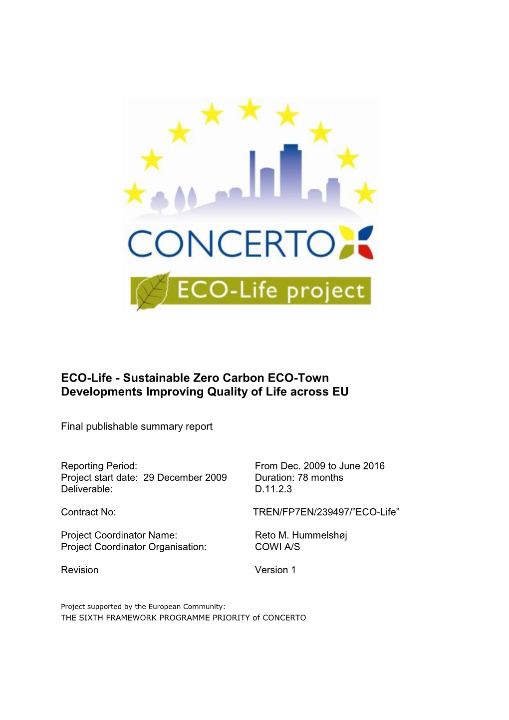 ECO-Life - Sustainable Zero Carbon ECO-Town Developments Improving Quality of Life Across EU