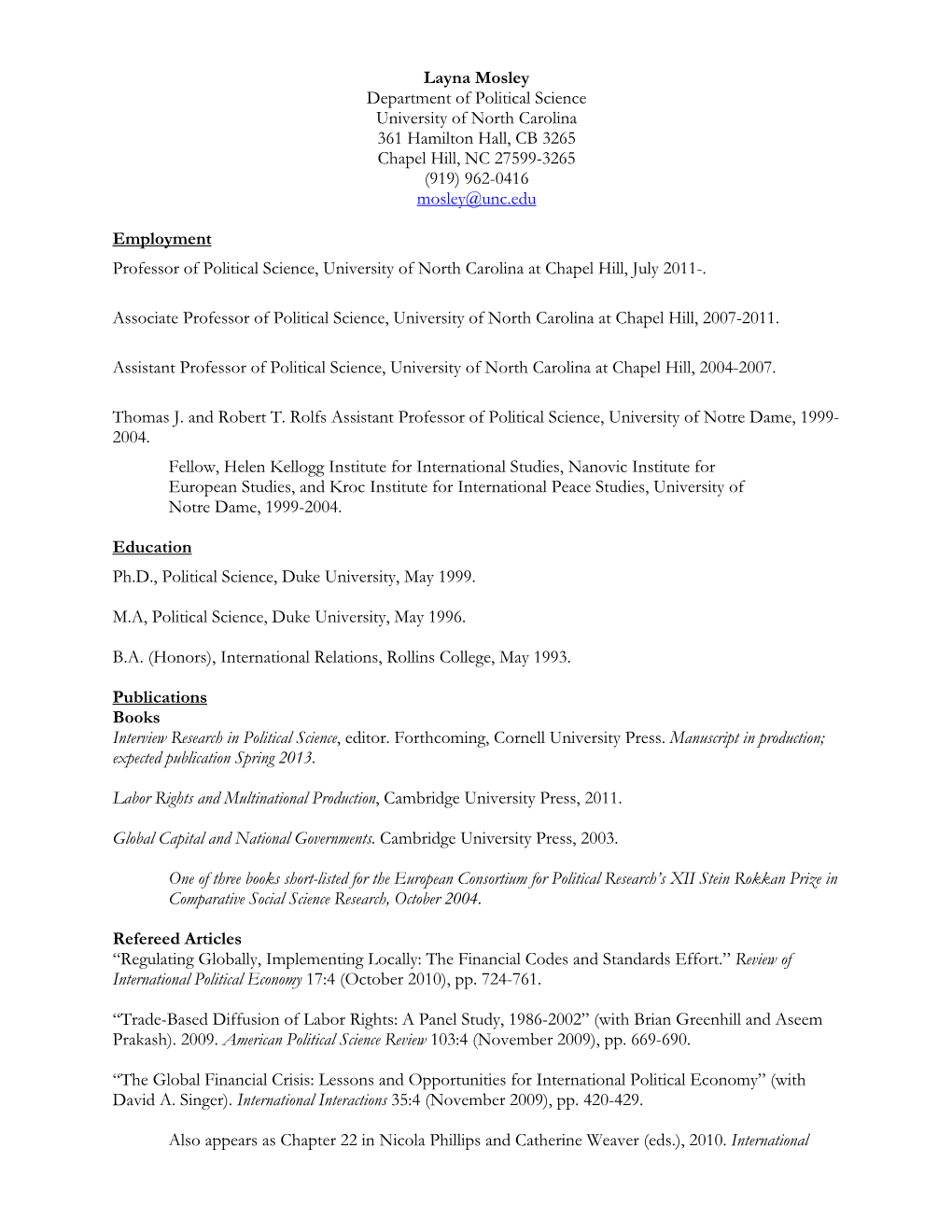 Layna Mosley Department of Political Science University of North Carolina 361 Hamilton Hall, CB 3265 Chapel Hill, NC 27599-3265 (919) 962-0416 Mosley@Unc.Edu