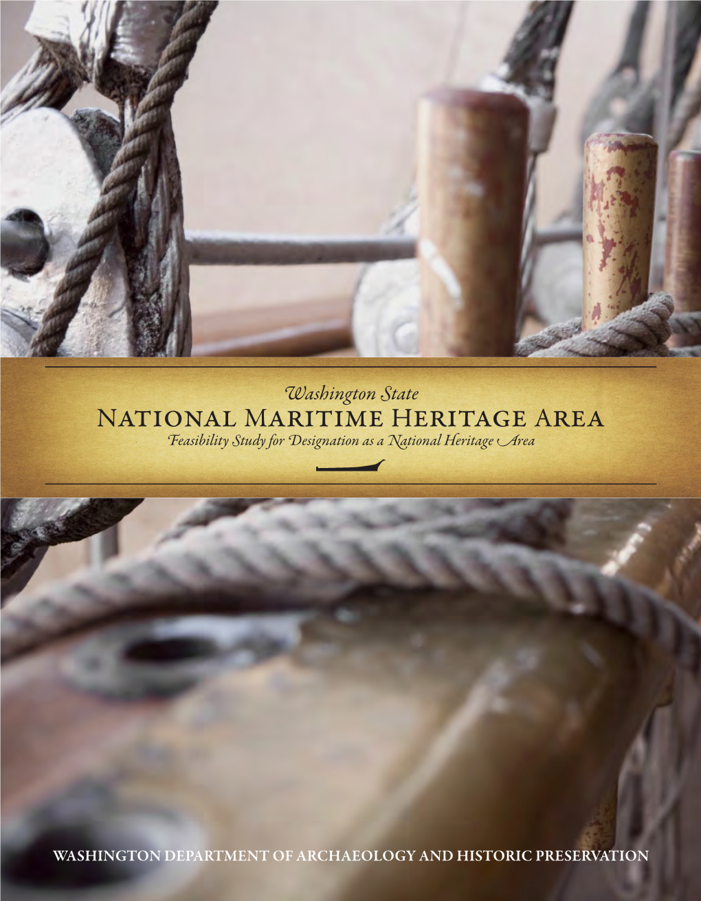 Washington State National Maritime Heritage Area Feasibility Study for Designation As a National Heritage Area