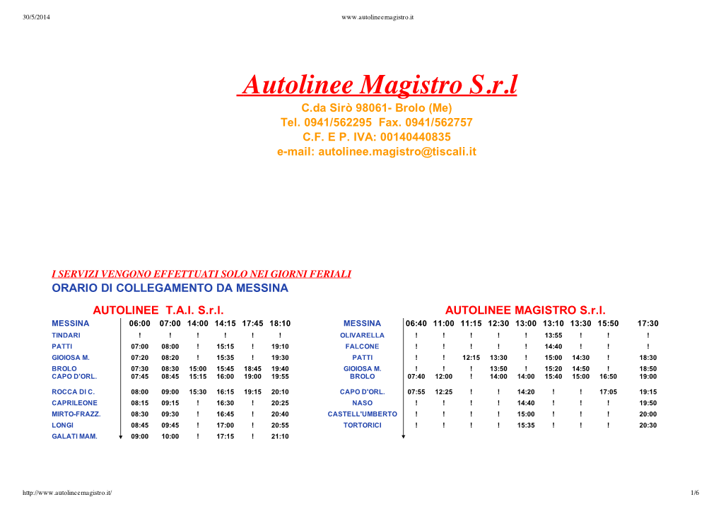 Autolinee Magistro S.R.L C.Da Sirò 98061­ Brolo (Me) Tel