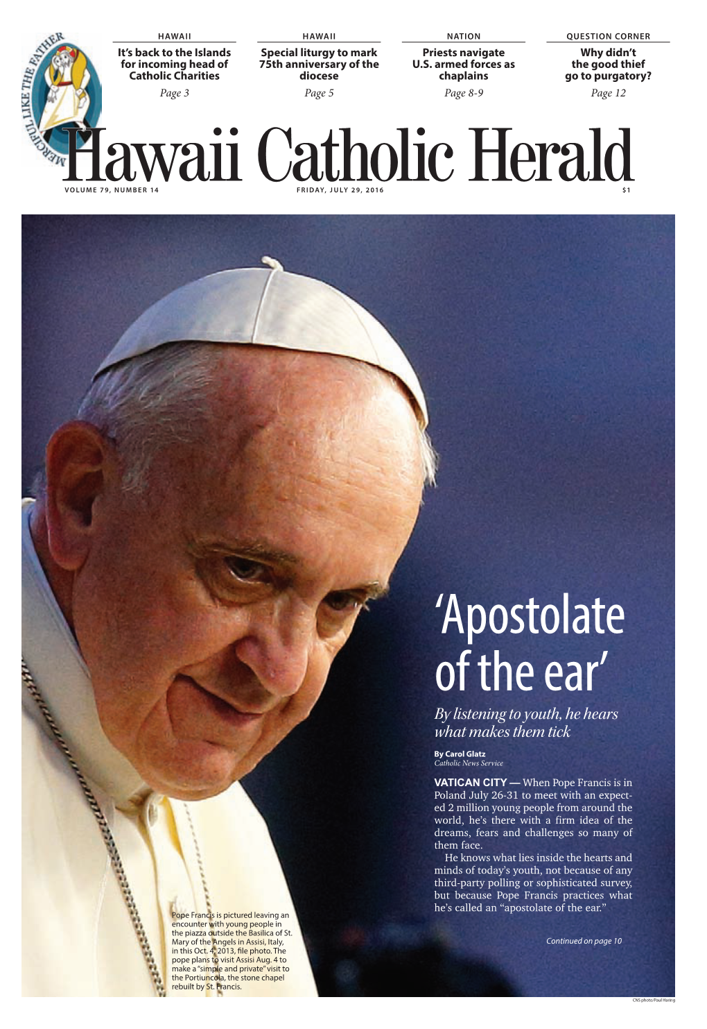 HAWAII HAWAII NATION QUESTION CORNER It’S Back to the Islands Special Liturgy to Mark Priests Navigate Why Didn’T for Incoming Head of 75Th Anniversary of the U.S