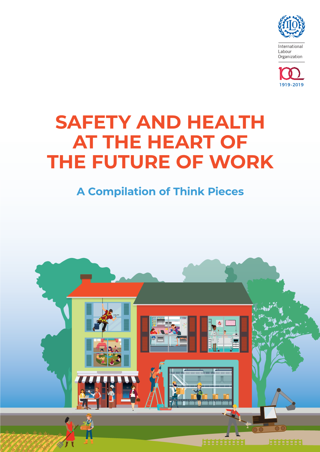 Safety and Health at the Heart of the Future of Workpdf