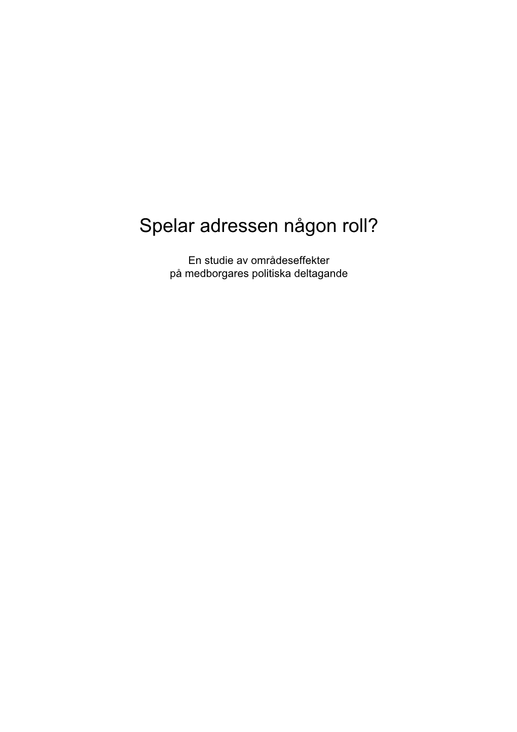 Spelar Adressen Någon Roll?