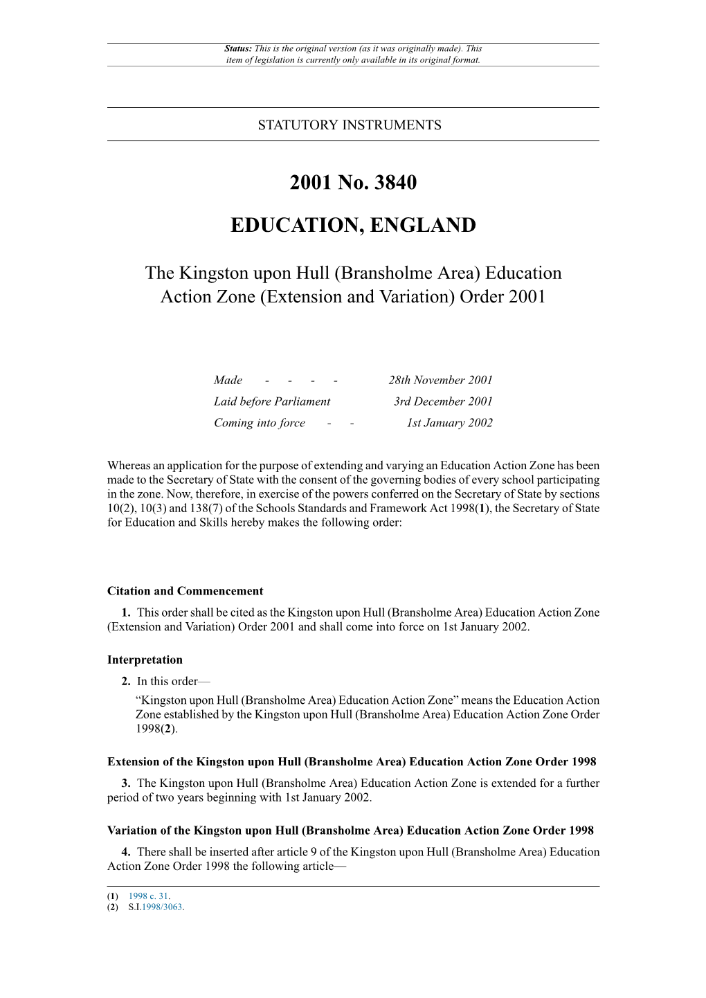 The Kingston Upon Hull (Bransholme Area) Education Action Zone (Extension and Variation) Order 2001