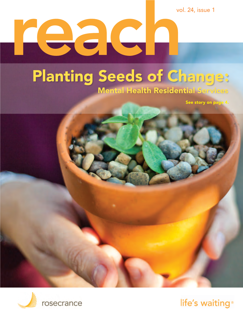 Planting Seeds of Change: Mental Health Residential Services See Story on Page 4