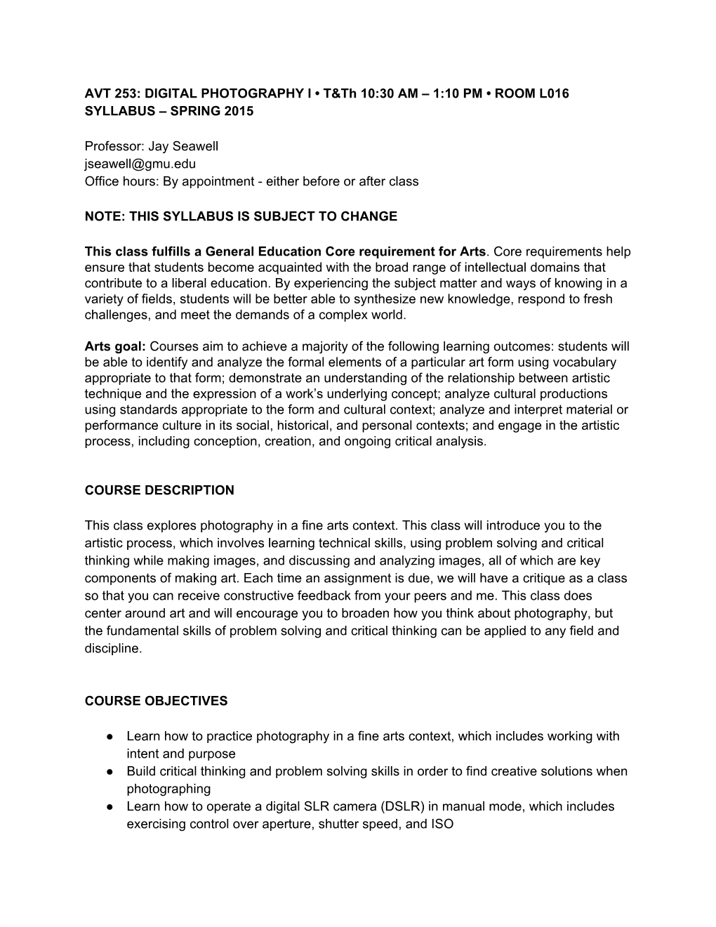 AVT 253: DIGITAL PHOTOGRAPHY I • T&Th 10:30 AM – 1:10 PM • ROOM L016 SYLLABUS – SPRING 2015