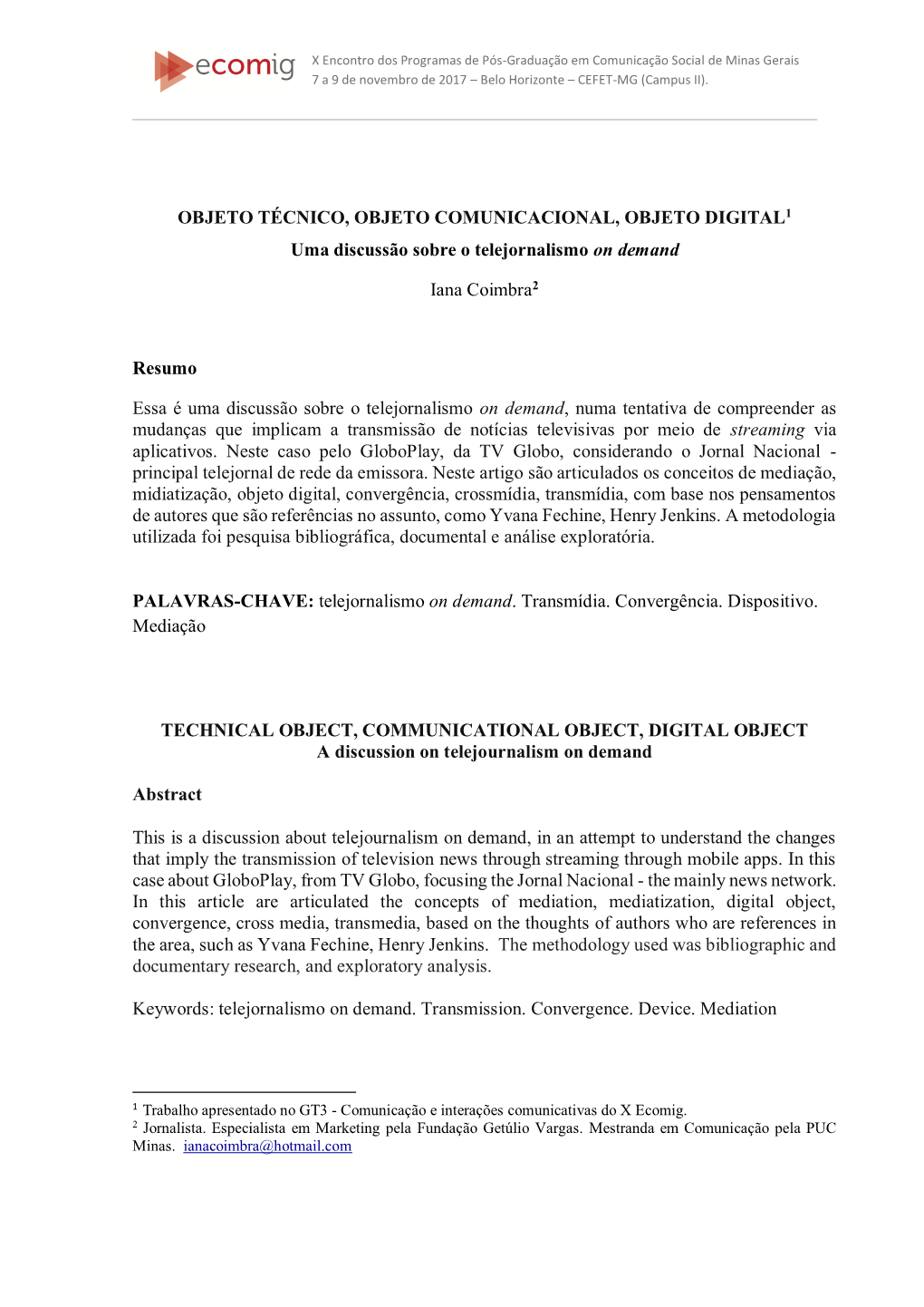 OBJETO TÉCNICO, OBJETO COMUNICACIONAL, OBJETO DIGITAL1 Uma Discussão Sobre O Telejornalismo on Demand