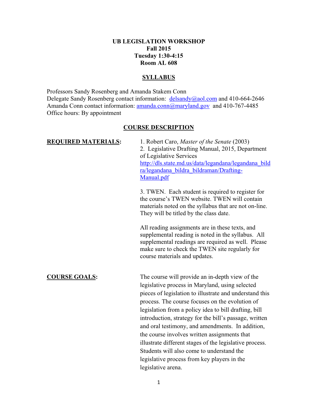 UB LEGISLATION WORKSHOP Fall 2015 Tuesday 1:30-4:15 Room AL 608