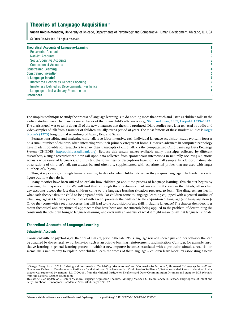 Theories of Language Acquisitionq Susan Goldin-Meadow, University of Chicago, Departments of Psychology and Comparative Human Development, Chicago, IL, USA