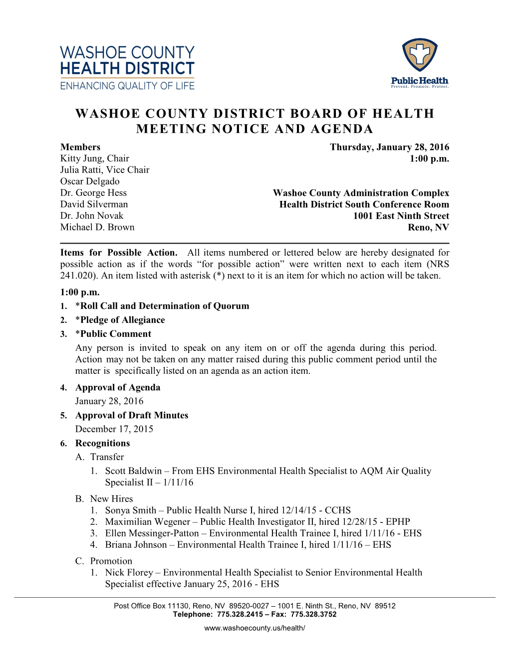 WASHOE COUNTY DISTRICT BOARD of HEALTH MEETING NOTICE and AGENDA Members Thursday, January 28, 2016 Kitty Jung, Chair 1:00 P.M