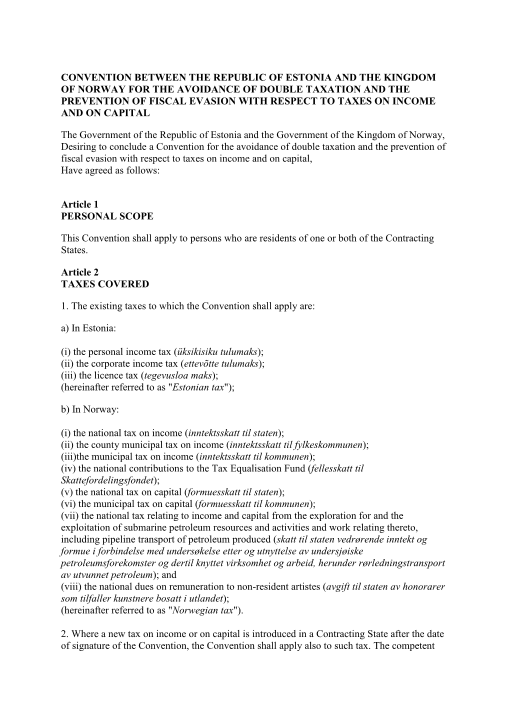 Norway for the Avoidance of Double Taxation and the Prevention of Fiscal Evasion with Respect to Taxes on Income and on Capital