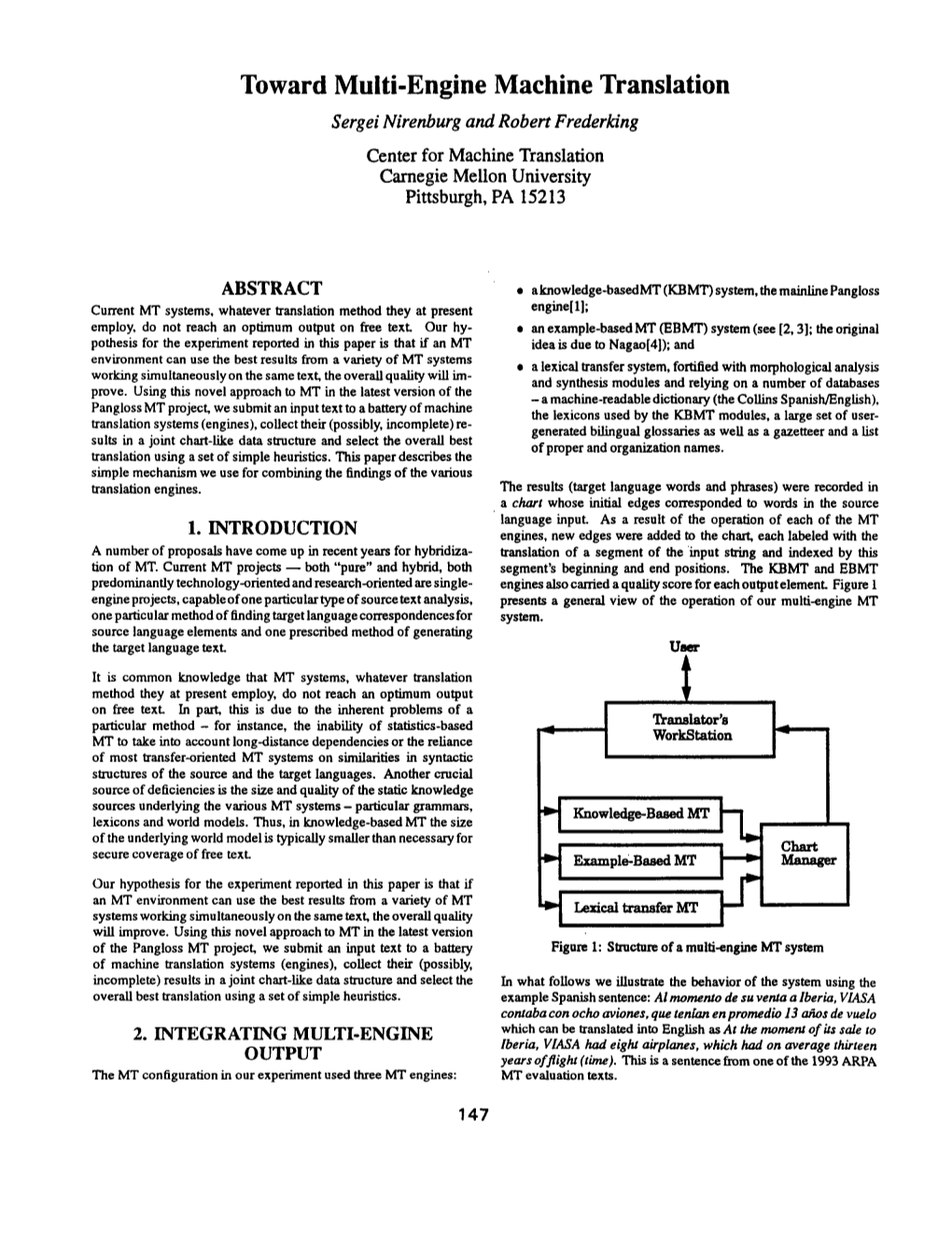 Toward Multi-Engine Machine Translation Sergei Nirenburg and Robert Frederlcing Center for Machine Translation Carnegie Mellon University Pittsburgh, PA 15213