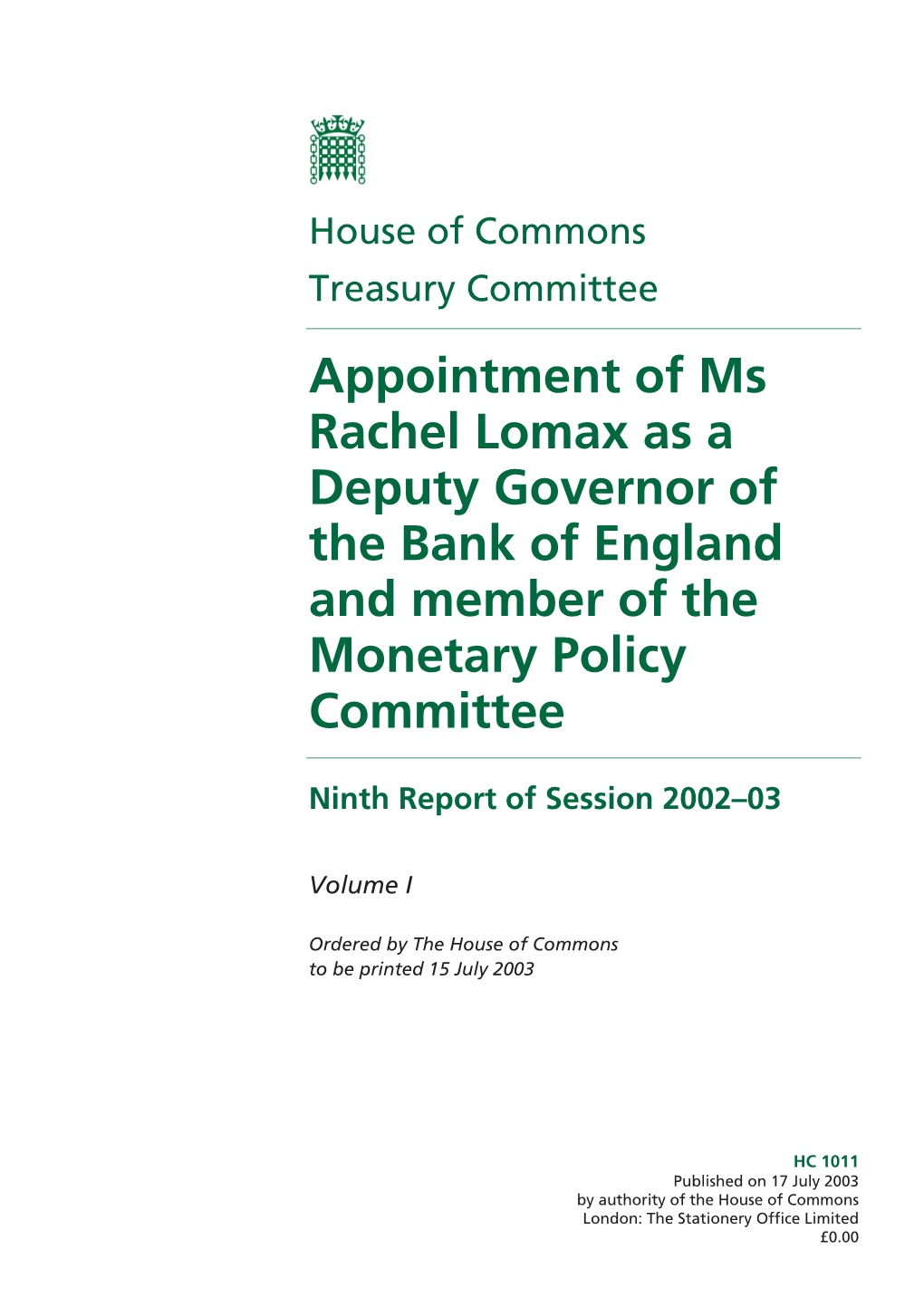 Appointment of Ms Rachel Lomax As a Deputy Governor of the Bank of England and Member of the Monetary Policy Committee