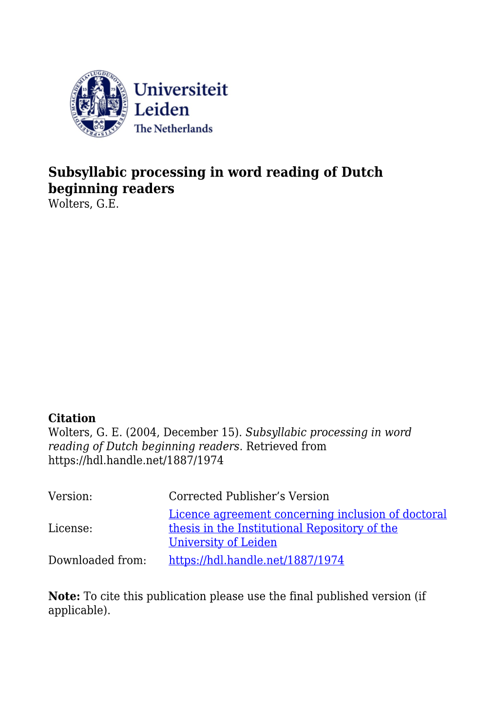 Subsyllabic Processing in Word Reading of Dutch Beginning Readers Wolters, G.E