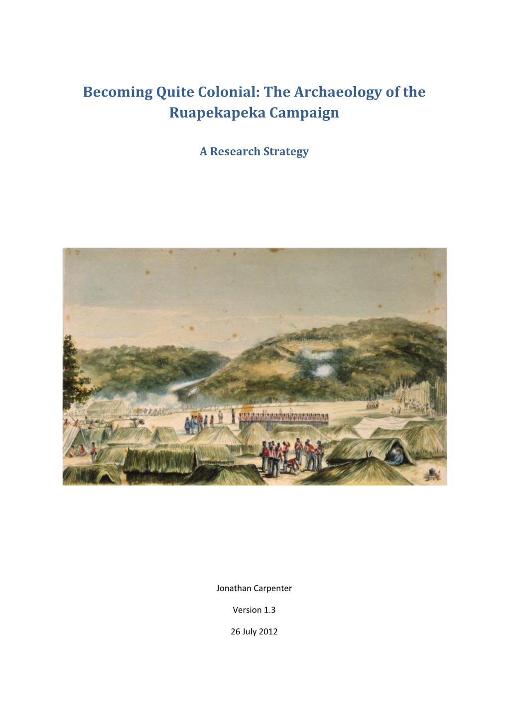 Becoming Quite Colonial: the Archaeology of the Ruapekapeka Campaign