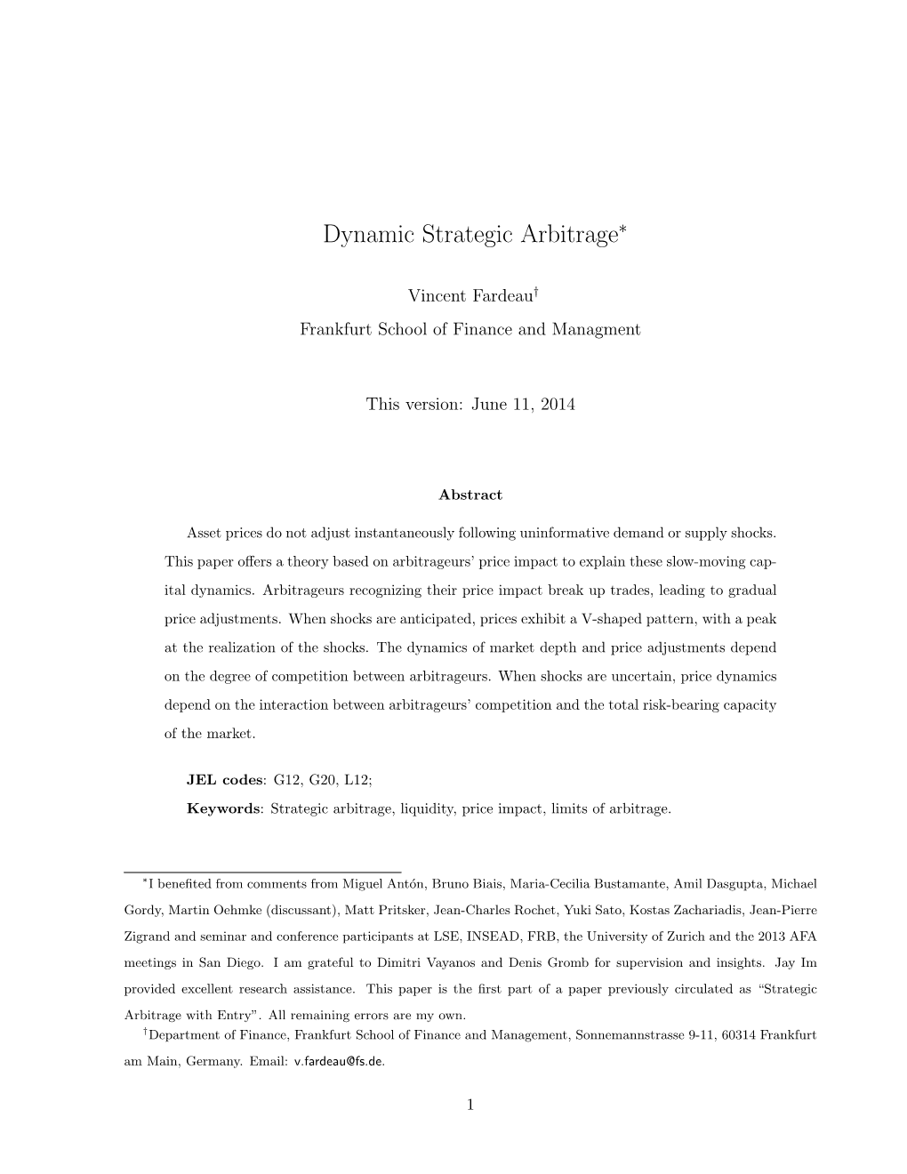 Dynamic Strategic Arbitrage∗