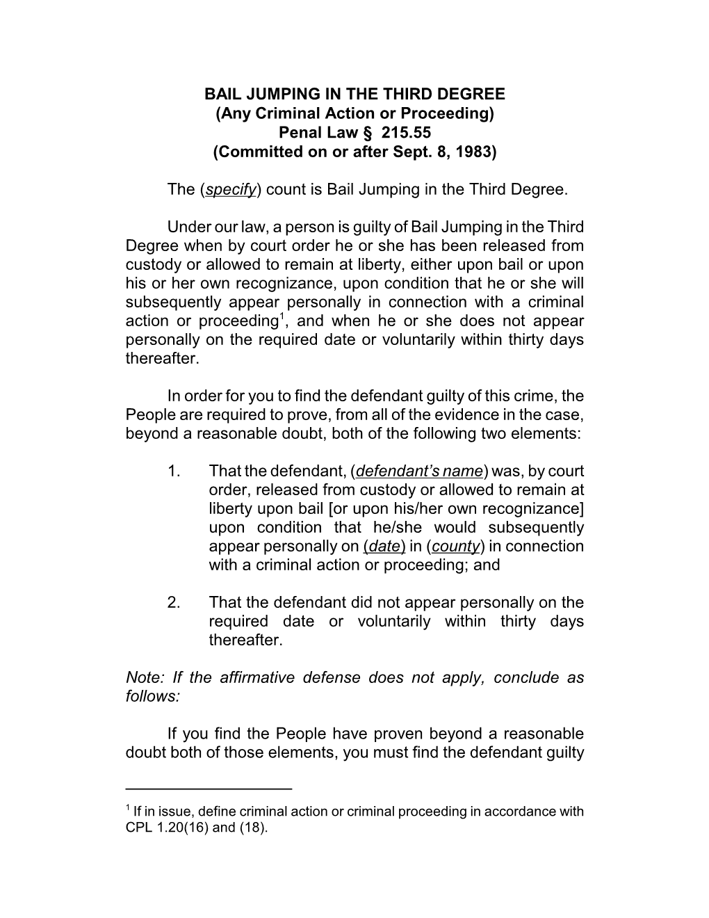 BAIL JUMPING in the THIRD DEGREE (Any Criminal Action Or Proceeding) Penal Law § 215.55 (Committed on Or After Sept