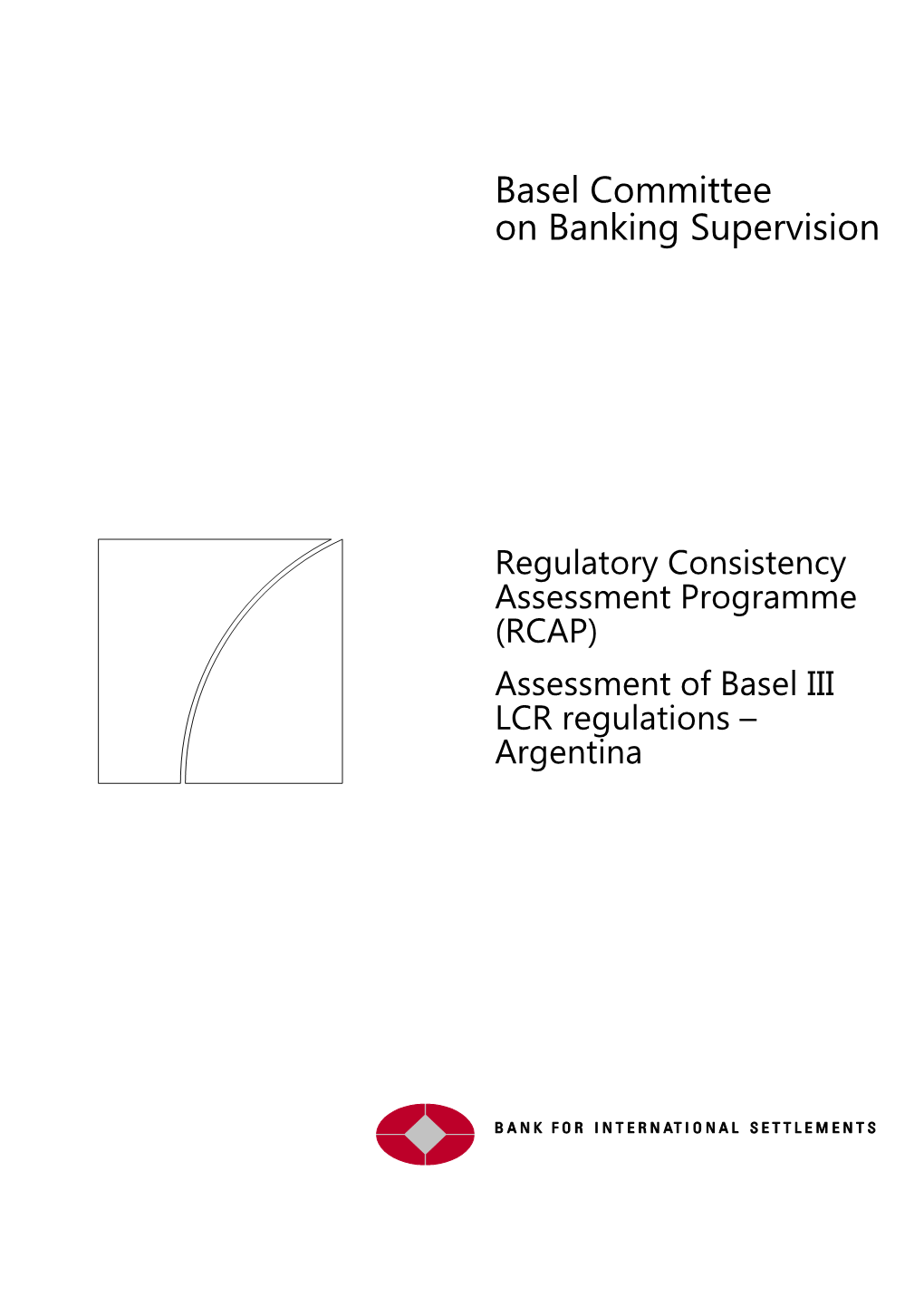 (RCAP) Assessment of Basel III LCR Regulations – Argentina