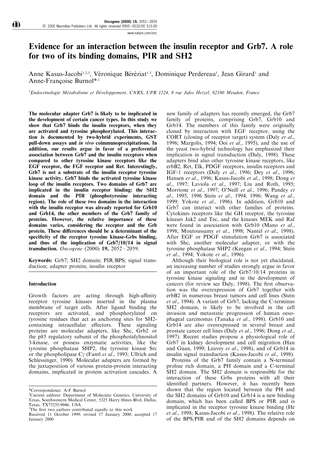 Evidence for an Interaction Between the Insulin Receptor and Grb7. a Role for Two of Its Binding Domains, PIR and SH2