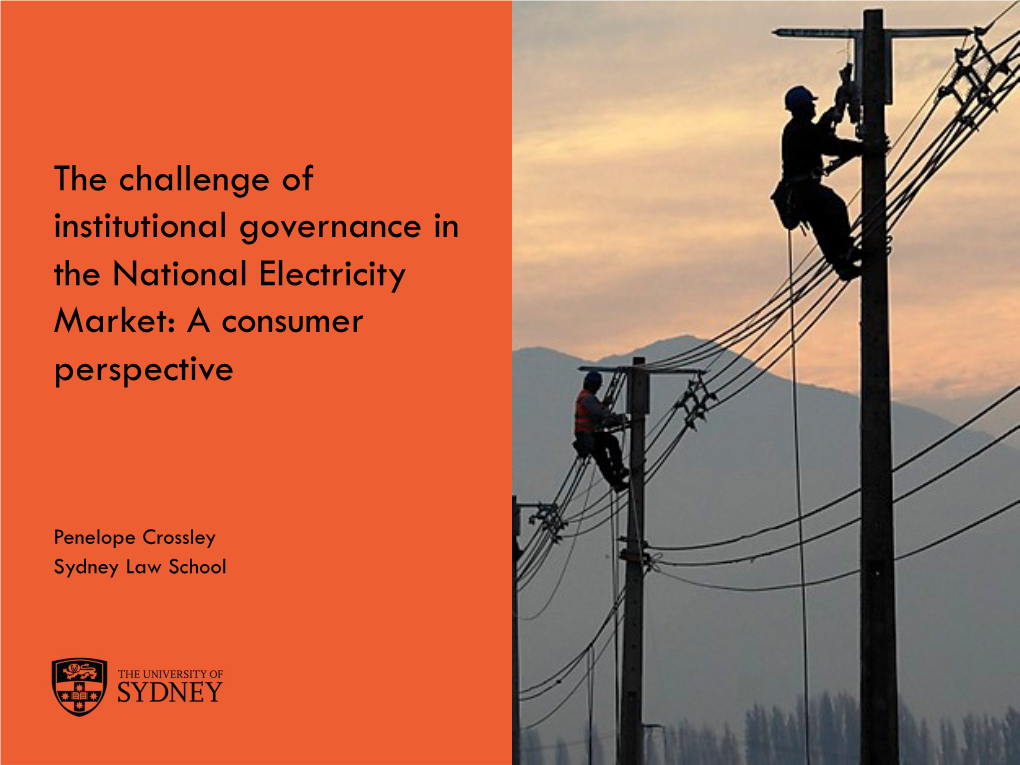 The Challenge of Institutional Governance in the National Electricity Market: a Consumer Perspective