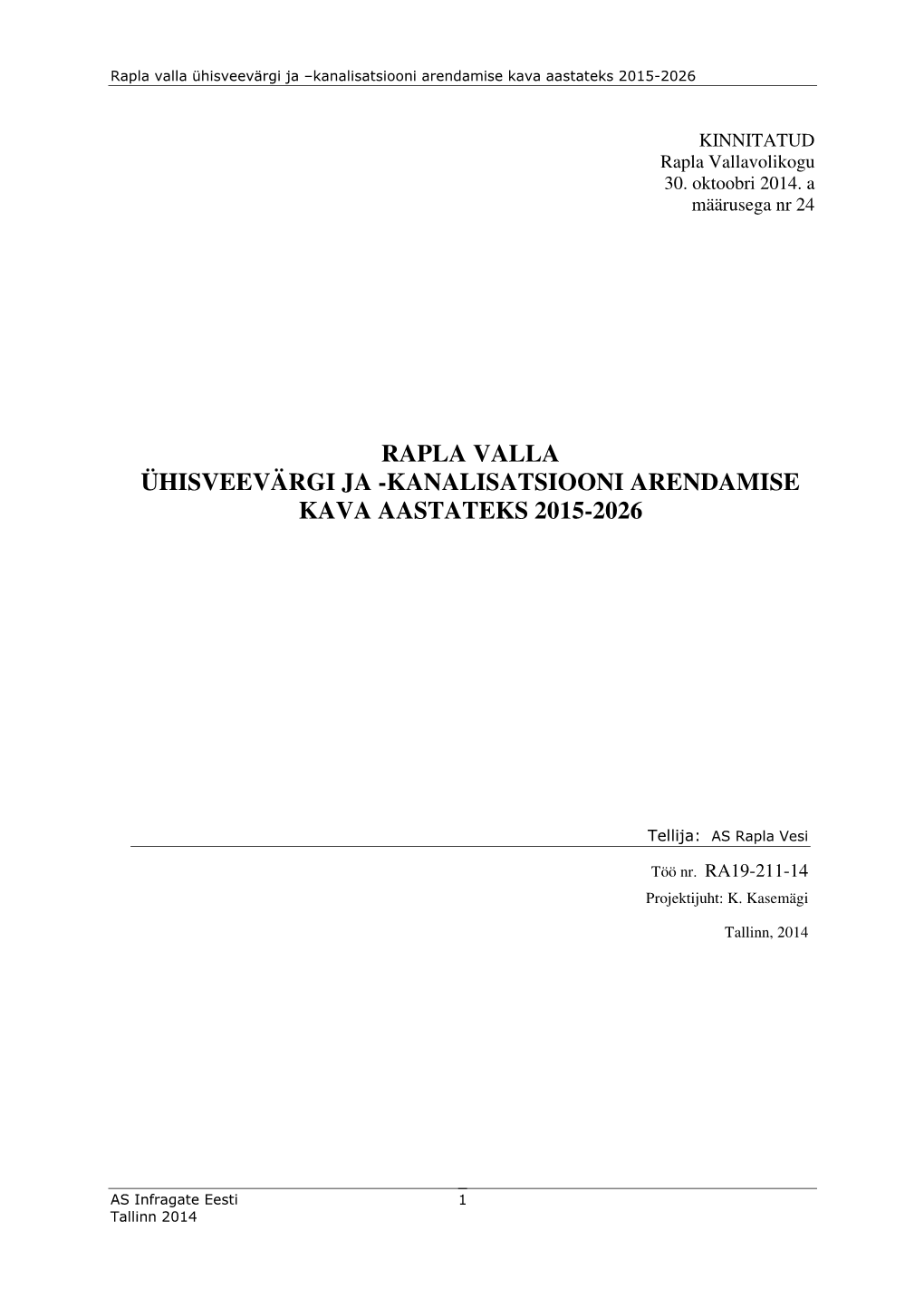 Rapla Valla Ühisveevärgi Ja -Kanalisatsiooni Arendamise Kava Aastateks 2015-2026