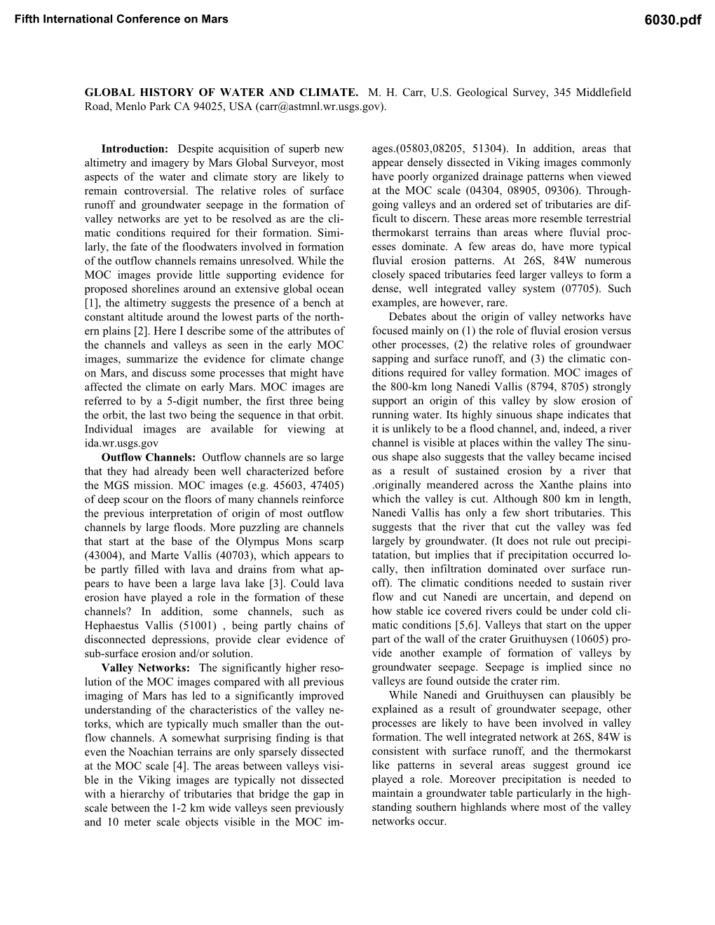 GLOBAL HISTORY of WATER and CLIMATE. M. H. Carr, U.S. Geological Survey, 345 Middlefield Road, Menlo Park CA 94025, USA (Carr@Astmnl.Wr.Usgs.Gov)