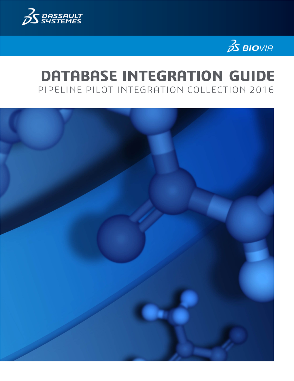 DATABASE INTEGRATION GUIDE PIPELINE PILOT INTEGRATION COLLECTION 2016 Copyright Notice